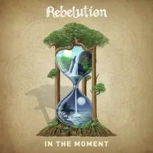 REBELUTION - IN THE MOMENT (Vinyl)