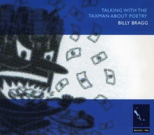 Billy Bragg, CD TALKING WITH THE TAXMAN ABOUT POETRY