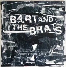 Bart And The Brats, Vinyl PUSHIN' YOUR LUCK