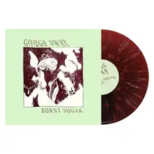 Gouge Away, Vinyl BURNT SUGAR
