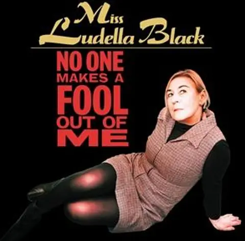 Ludella Black – Vinyl NO ONE MAKES A FOOL OUT OF ME