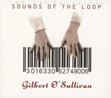 Gilbert O'Sullivan, CD SOUNDS OF THE LOOP