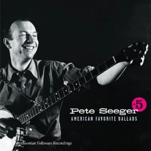 Pete Seeger, CD AMERICAN FAVORITE BALLADS VOL. 5