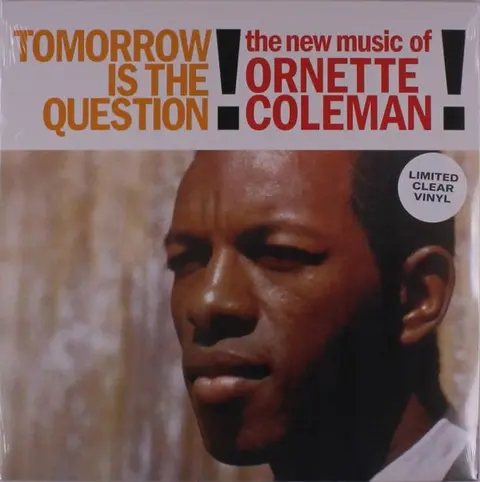 Ornette Coleman – Vinyl TOMORROW IS THE QUESTION!