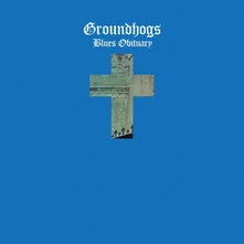The Groundhogs, Vinyl BLUES OBITUARY