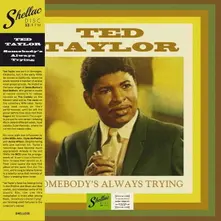 Ted Taylor – SOMEBODY'S ALWAYS TRYING (Vinyl)