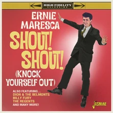 Ernie Maresca, CD SHOUT! SHOUT! KNOCK YOURSELF OUT!