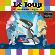 CD Le Loup Qui Voulait Faire Son Spectacle