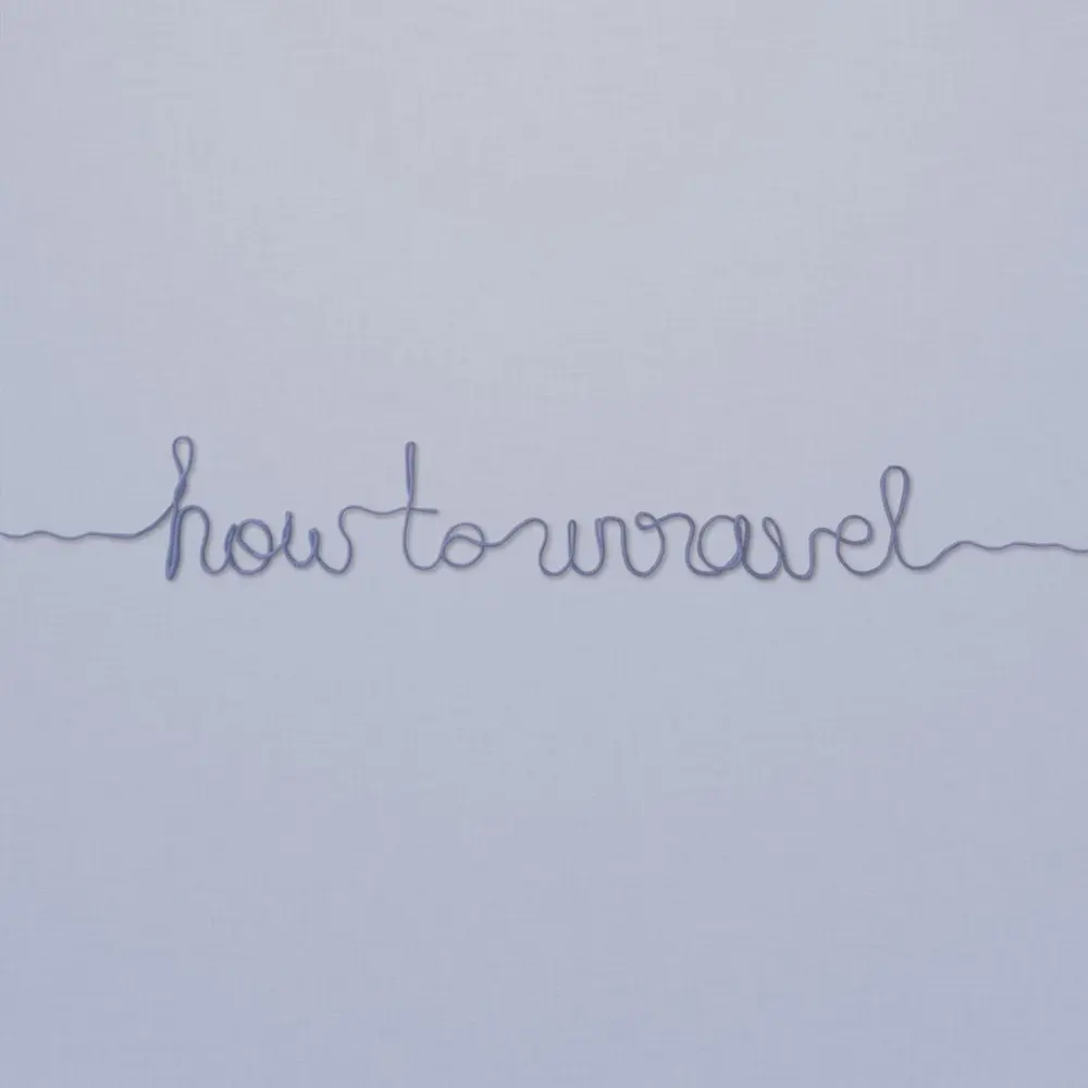 HOW TO UNRAVEL