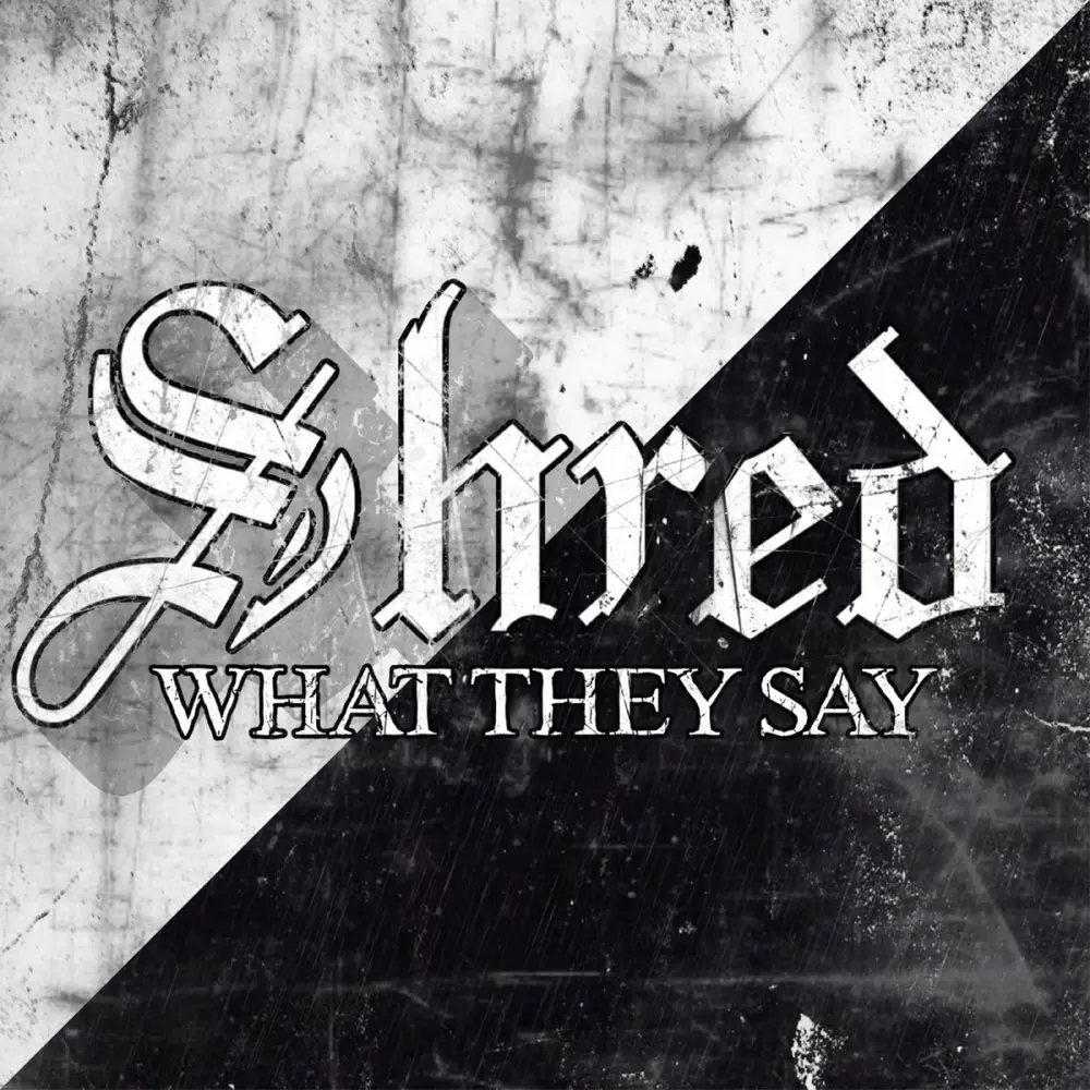 Shred – What They Say (CD)