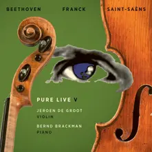PURE LIVE V - BEETHOVEN, FRANCK, SAINT-SAENS thumbnail