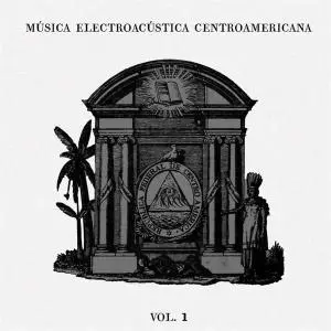 Various Artists – MUSICA ELECTROACUSTICA CENTROAMERICANA VOL. 1 (Vinyl)