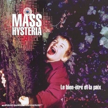 Mass Hysteria, CD Le Bien-Être Et La Paix