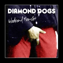 Diamond Dogs, Vinyl WEEKEND MONSTER