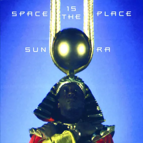 SPACE IS THE PLACE