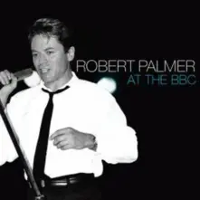 PALMER, ROBERT - LIVE AT THE BBC thumbnail