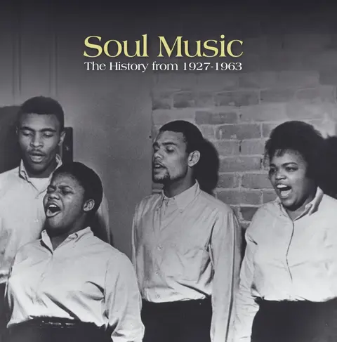 SOUL MUSIC: THE HISTORY FROM 1927 TO 1963