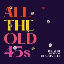 Deacon Blue, CD DEACON BLUE - ALL THE OLD 45'S