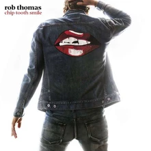 Rob Thomas, CD CHIP TOOTH SMILE