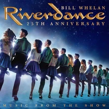 Bill Whelan, CD RIVERDANCE 25TH ANNIVERSARY: MUSIC FROM THE SHOW