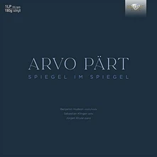 Benjamin Hudson, Vinyl ARVO PART: SPIEGEL IM SPIEGEL
