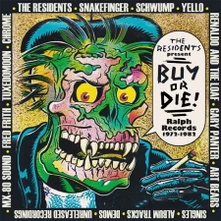 CD RESIDENTS PRESENT BUY OR DIE! RALPH RECORDS 1972-1982