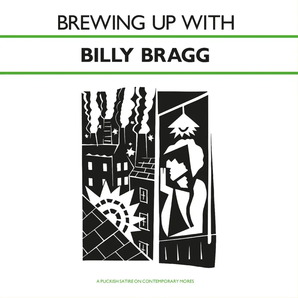 BREWING UP WITH BILLY BRAGG