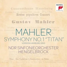 CD Mahler: Sinfonie Nr. 1 "Titan" (Hamburg Version 1893)