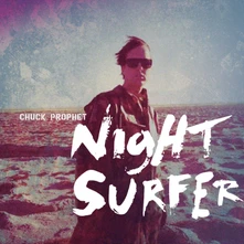 Chuck Prophet, CD NIGHT SURFER