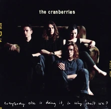 The Cranberries, Vinyl Everybody Else Is Doing It, So Why Can't We? (25th Anniversary Edition) (Club Edition)