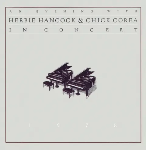 Herbie Hancock & Chick Corea - An Evening With Herbie Hancock & Chick Corea In Concert