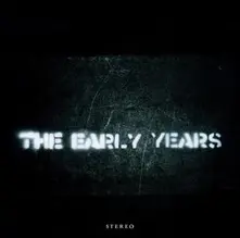 The Early Years – EARLY YEARS (CD)