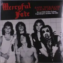 Mercyful Fate – RAISE YOUR HANDS AND DO THE SIGN - LIVE IN COPENHAGEN OCTOBER 5TH 1982 (Vinyl)