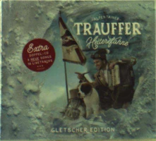 Trauffer, CD Heiterefahne (Gletscher Edition)