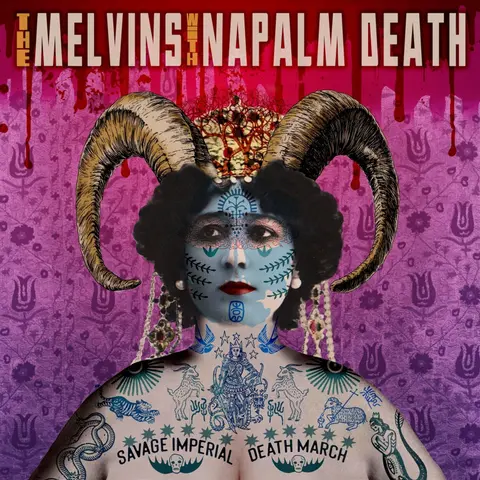 MELVINS & NAPALM DEATH - SAVAGE IMPERIAL DEATH MARCH