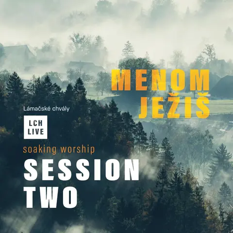 Lámačské Chvály – CD LAMACSKE CHVALY  MENOM JEZIS / SESSION TWO