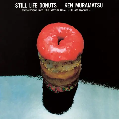 Ken Muramatsu – Vinyl STILL LIFE DONUTS