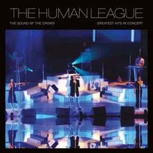 The Human League, Vinyl THE SOUND OF THE CROWD - GREATEST HITS IN CONCERT
