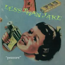 Less Than Jake, CD PEZCORE