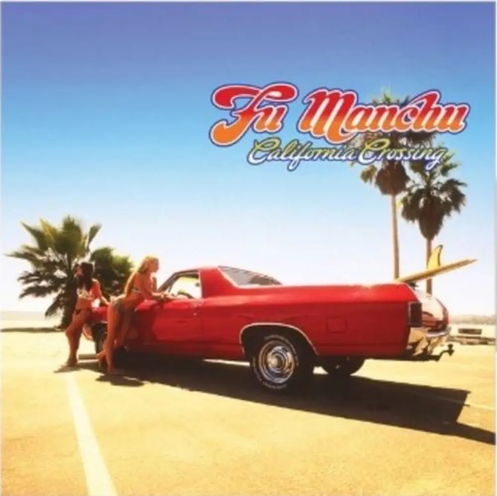 Fu Manchu – CALIFORNIA CROSSING (Vinyl)