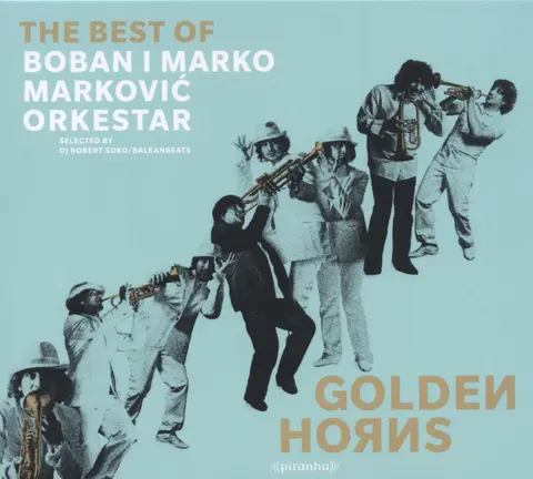 MARKOVIC, BOBAN I MARKO -ORKESTAR- - GOLDEN HORNS - THE BEST OF