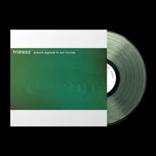 Tristeza, Vinyl DREAM SIGNALS IN FULL CIRCLES