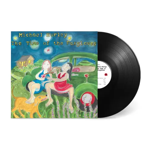 Michael Hurley – Vinyl HURLEY, MICHAEL - TIME OF THE FOXGLOVES