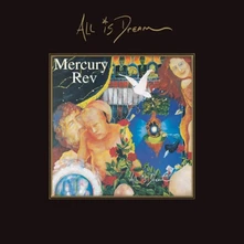 Mercury Rev, CD ALL IS DREAM
