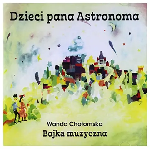 DZIECI PANA ASTRONOMA - BAJKA MUZYCZNA