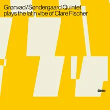 PLAYS THE LATIN VIBE OF CLARE FISCHER thumbnail