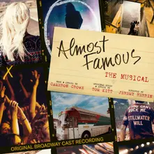 Original Broadway Cast of Almost Famous - The Musical – ALMOST FAMOUS - THE MUSICAL (ORIGINAL BROADWAY CAST RECORDING) (CD)