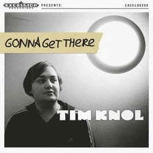 Tim Knol, Vinyl GONNA GET THERE