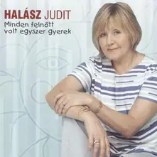 Halász Judit – MINDEN FELNOTT VOLT EGYSZ (CD)