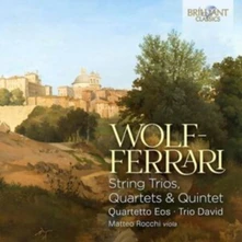 CD WOLF-FERRARI: STRING TRIOS, QUARTETS & QUINTET